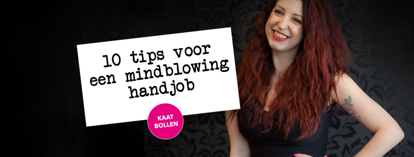 10 tips voor een mindblowing handjob